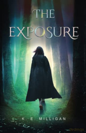The Exposure - K.E. Milligan [KSIĄŻKA]