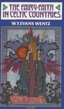 The Fairy Faith in Celtic Countries - W Y Wentz [KSIĄŻKA]