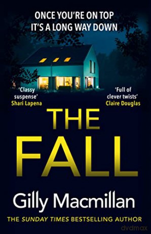 The Fall: The new suspense-filled thriller from the Richard and Judy Book Club author - Gilly Macmillan [KSIĄŻKA]
