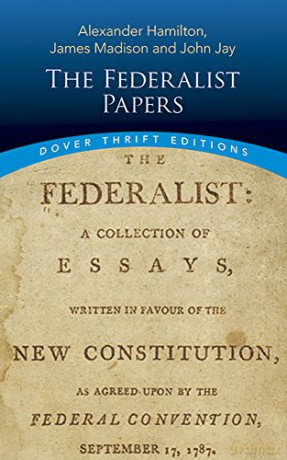 The Federalist Papers - Alexander Hamilton [KSIĄŻKA]