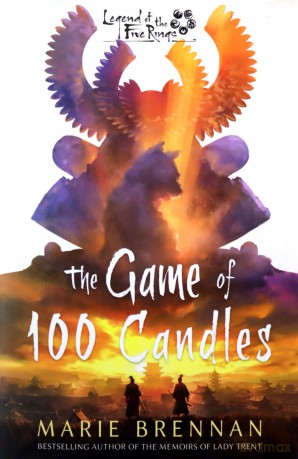 The Game of 100 Candles: A Legend of the Five Rings Novel - Marie Brennan [KSIĄŻKA]