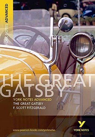 The Great Gatsby: York Notes Advanced: everything you need to catch up, study and prepare for 2021 assessments and 2022 exams - F Fitzgerald [KSIĄŻKA]