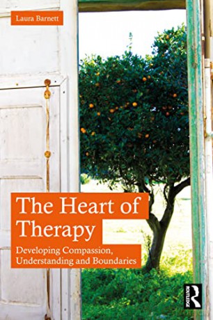 The Heart of Therapy: Developing Compassion, Understanding and Boundaries - Laura Barnett [KSIĄŻKA]