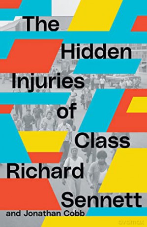 The Hidden Injuries of Class - Richard Sennett [KSIĄŻKA]