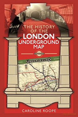 The History of the London Underground Map - Caroline Roope [KSIĄŻKA]