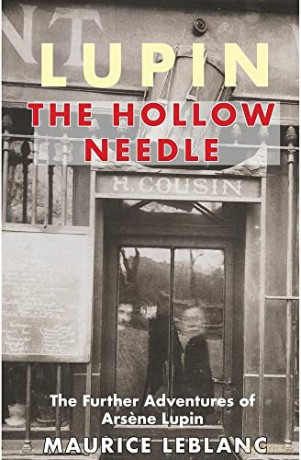 The Hollow Needle: The Further Adventures of Arsene Lupin - Maurice Leblanc [KSIĄŻKA]