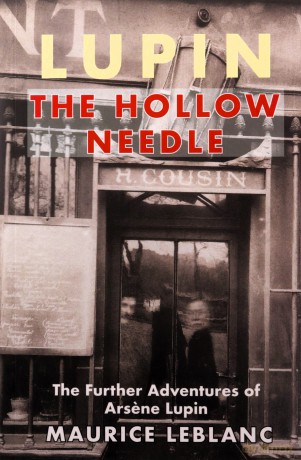 The Hollow Needle: The Further Adventures of Arsene Lupin - Maurice Leblanc [KSIĄŻKA]