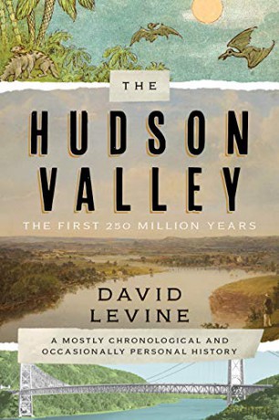 The Hudson Valley: The First 250 Million Years: The First 250 Million Years: A Mostly Chronological and Occasionally Personal History [KSIĄŻKA]