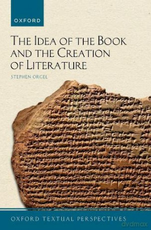 The Idea of the Book and the Creation of Literature [KSIĄŻKA]