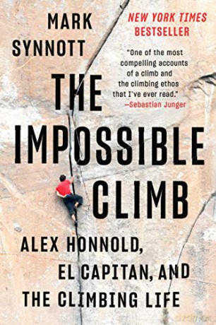 The Impossible Climb: Alex Honnold, El Capitan, and the Climbing Life - Mark Synnott [KSIĄŻKA]