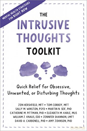 The Intrusive Thoughts Toolkit: Quick Relief for Obsessive, Unwanted, or Disturbing Thoughts - Jon Hershfield Tom C [KSIĄŻKA]