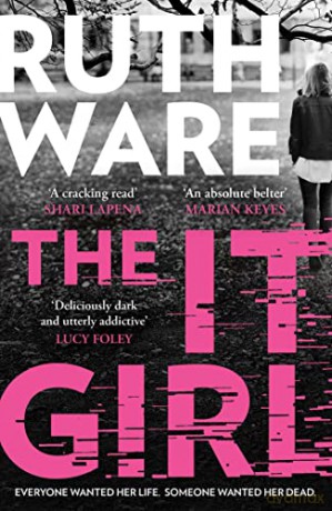 The It Girl: The deliciously dark new thriller from the global bestseller - Ruth Ware [KSIĄŻKA]