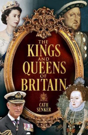The Kings and Queens of Britain - Kath Senker [KSIĄŻKA]