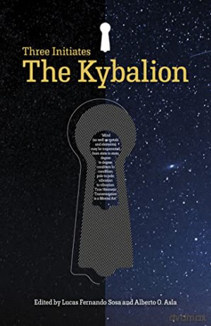 The Kybalion: The Three Initiates - Lucas Fernando Sosa [KSIĄŻKA]
