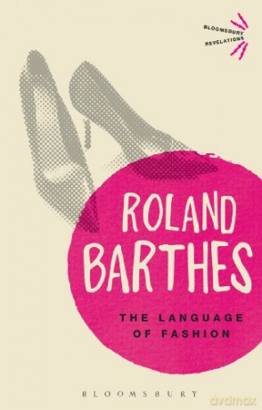 The Language of Fashion - Roland Barthes [KSIĄŻKA]