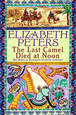 The Last Camel Died at Noon - Elizabeth Peters [KSIĄŻKA]