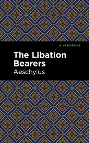 The Libation Bearers [KSIĄŻKA]