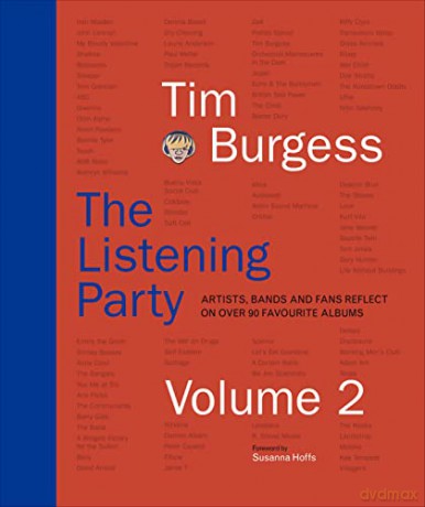 The Listening Party Volume 2: Artists, Bands and Fans Reflect on Over 90 Favourite Albums - Tim Burgess [KSIĄŻKA]