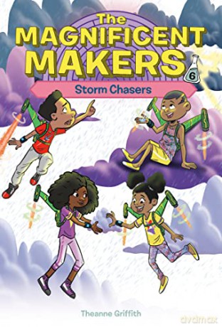 The Magnificent Makers #6: Storm Chasers - Theanne Griffith [KSIĄŻKA]