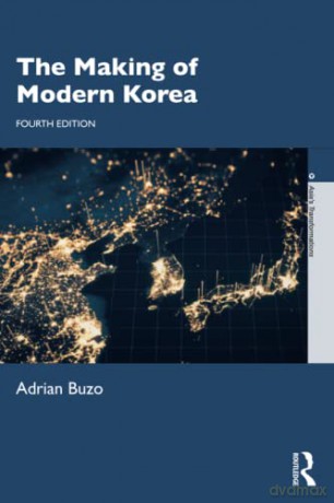 The Making of Modern Korea - Adrian Buzo [KSIĄŻKA]