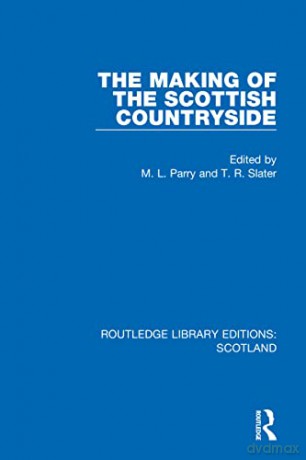 The Making of the Scottish Countryside - M. L. Parry [KSIĄŻKA]
