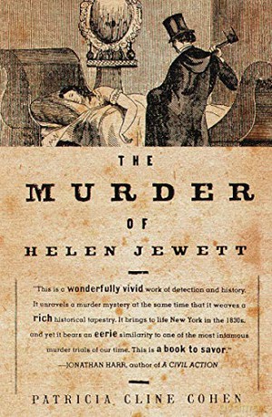 The Murder of Helen Jewett: The Life and Death of a Prostitute in Ninetenth-Century New York - Cohen Patricia [KSIĄŻKA]