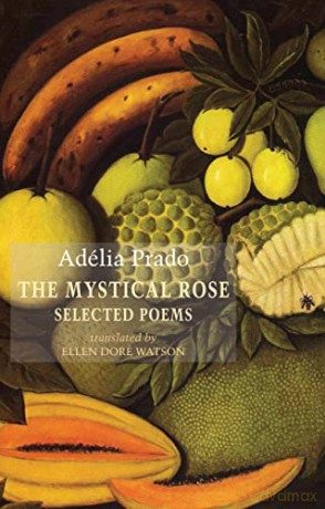 The Mystical Rose: Selected Poems - Prado Adelia [KSIĄŻKA]