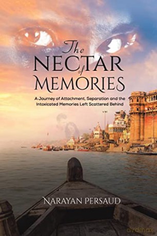The Nectar of Memories - Narayan Persaud [KSIĄŻKA]