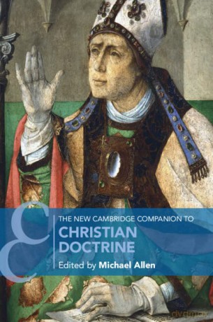 The New Cambridge Companion to Christian Doctrine - Edited By Michael Al [KSIĄŻKA]