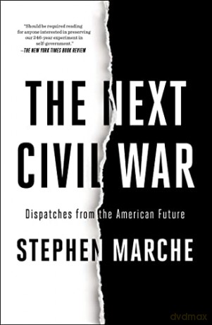 The Next Civil War: Dispatches from the American Future - Stephen Marche [KSIĄŻKA]