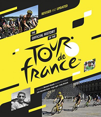 The Official History of the Tour de France: Revised and Updated - Serge Laget [KSIĄŻKA]