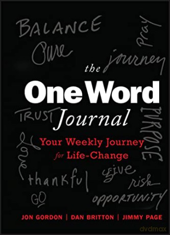 The One Word Journal: Your Weekly Journey for Life-Change - Jon Gordon [KSIĄŻKA]