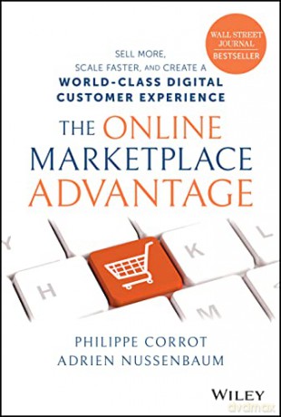 The Online Marketplace Advantage: Sell More, Scale Faster, and Create a World-Class Digital Customer Experience [KSIĄŻKA]