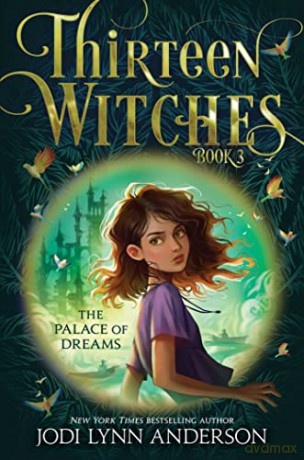 The Palace of Dreams: Volume 3 - Jodi Lynn Anderson [KSIĄŻKA]