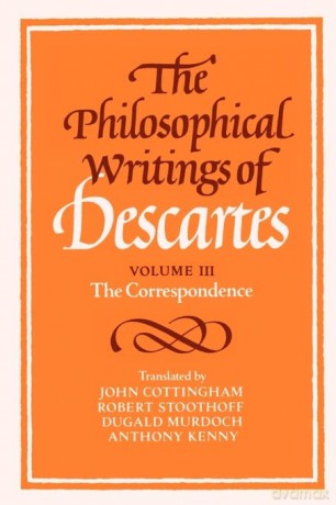 The Philosophical Writings of Descartes Volume III: The Correspondence: 03 - Rene Descartes [KSIĄŻKA]