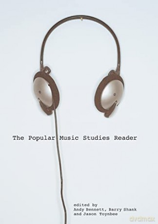 The Popular Music Studies Reader - Andy (Ed) Bennett [KSIĄŻKA]