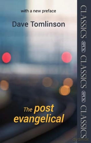 The Post-Evangelical: Spck Classic - With A New Preface - Tomlinson Dave [KSIĄŻKA]