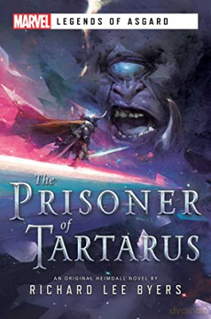 The Prisoner of Tartarus: A Marvel Legends of Asgard Novel - Richard Lee Byers [KSIĄŻKA]