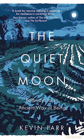 The Quiet Moon: Pathways to an Ancient Way of Being - Kevin Parr [KSIĄŻKA]