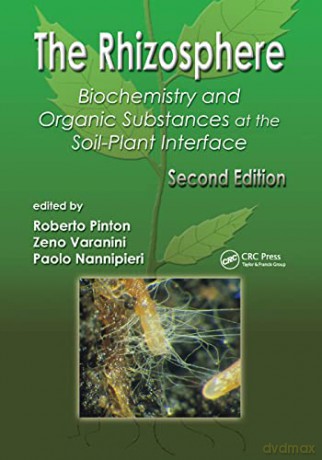 The Rhizosphere: Biochemistry and Organic Substances at the Soil-Plant Interface, Second Edition - Roberto Pinton [KSIĄŻKA]