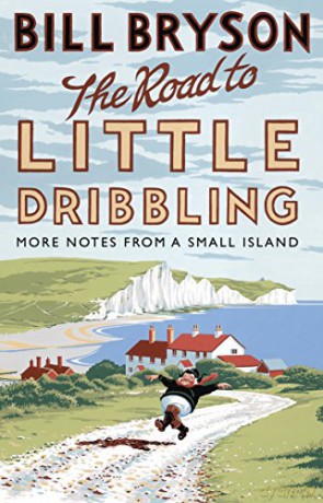 The Road to Little Dribbling: More Notes from a Small Island - Bill Bryson [KSIĄŻKA]
