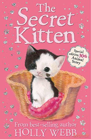 The Secret Kitten: 30 - Holly Webb [KSIĄŻKA]