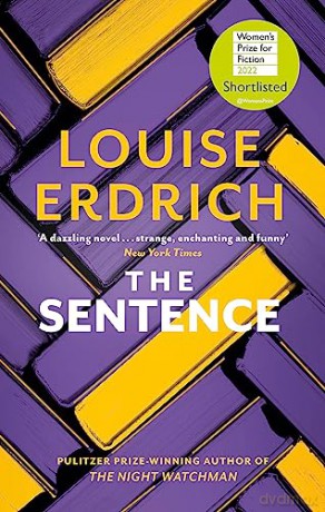 The Sentence: Shortlisted for the Women's Prize for Fiction 2022 - Louise Erdrich [KSIĄŻKA]