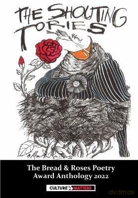 The Shouting Tories: The Bread and Roses Poetry Award Anthology 2022 - ike Quille [KSIĄŻKA]