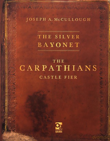 The Silver Bayonet: The Carpathians: Castle Fier - Joseph A Mcculloug [KSIĄŻKA]