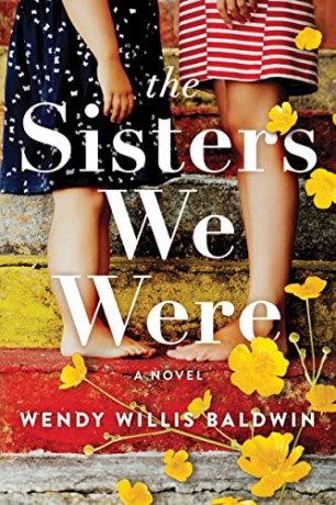 The Sisters We Were: A Novel - Wendy W Baldwin [KSIĄŻKA]