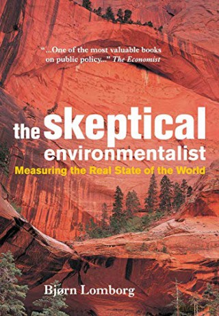 The Skeptical Environmentalist: Measuring the Real State of the World - Bjorn Lomborg [KSIĄŻKA]
