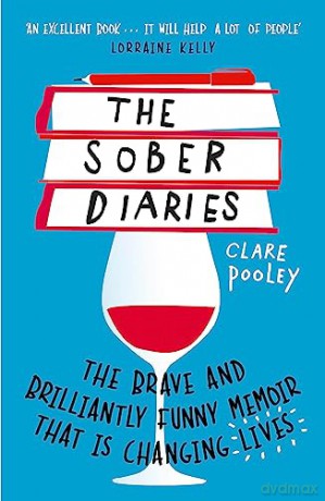 The Sober Diaries: How one woman stopped drinking and started living. - Clare Pooley [KSIĄŻKA]