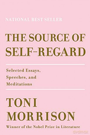 The Source of Self-Regard: Selected Essays, Speeches, and Meditations - Toni Morrison [KSIĄŻKA]
