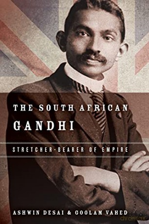 The South African Gandhi: Stretcher-Bearer of Empire - Ashwin Desai [KSIĄŻKA]